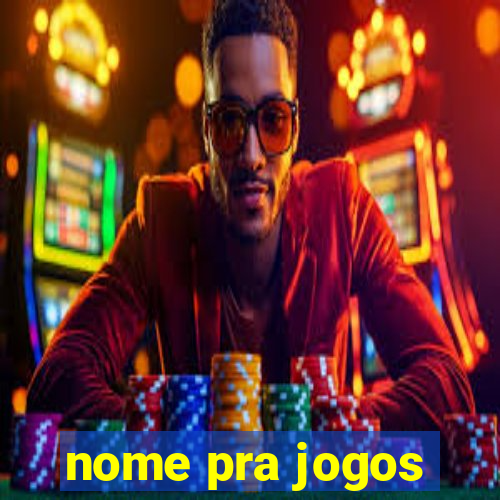 nome pra jogos